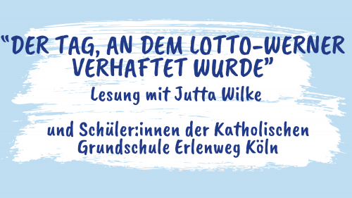 Der Tag, an dem Lotto-Werner verhaftet wurde. Eine Lesung mit Jutta Wilke