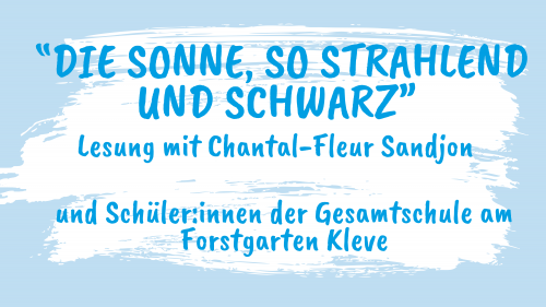 Die Sonne, so strahlend und schwarz. Eine Lesung mit Chantal-Fleur Sandjon in Kleve