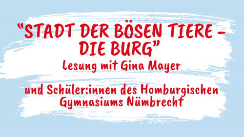 Stadt der bösen Tiere - Die Burg. Eine Lesung mit Gina Mayer